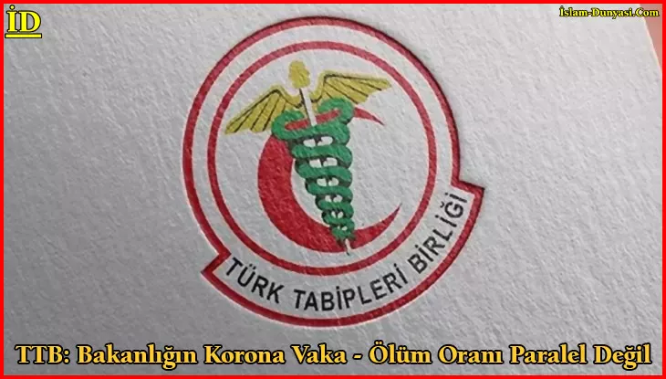 TTB: Bakanlığın Korona Vaka – Ölüm Oranı Paralel Değil