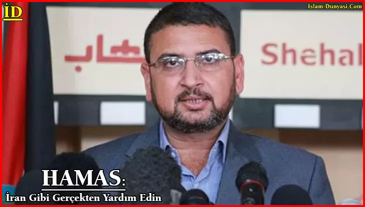 HAMAS: Filistin’e İran Gibi Gerçekten Yardım Edin