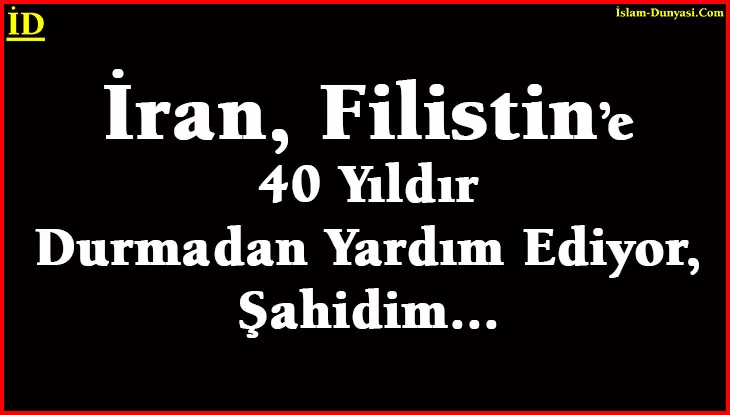 Filistin Elçisi: İran’ın 40 Yıldır Desteğine Şahidim!