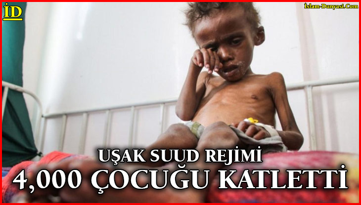 SUUD Rejimi Yemen’de 4,000 Çocuğu KATLETTİ!